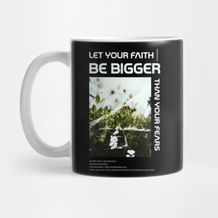 Let Your Faith Be Bigger Than Your Fears Isaiah 41:10 Bible Verse Mug